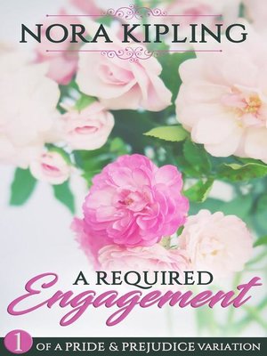 cover image of A Required Engagement Part One--A Pride and Prejudice Variation